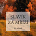 Jiří Miček: Slavík za mříží (2013) – sazba, grafická úprava