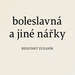Benedikt Zuzaník: Boleslavná a jiné nářky (2025), ISBN 978-80-909228-8-4